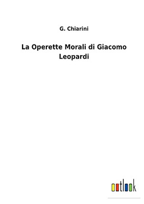 La Operette Morali Di Giacomo Leopardi (Italian Edition)