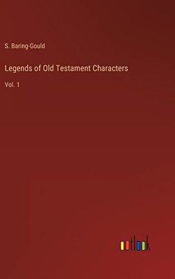 Legends Of Old Testament Characters: Vol. 1