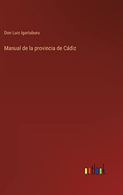Manual De La Provincia De Cádiz (Spanish Edition)