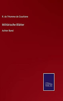 Militärische Blätter: Achter Band (German Edition)