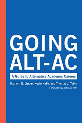 Going Alt-Ac: A Guide to Alternative Academic Careers