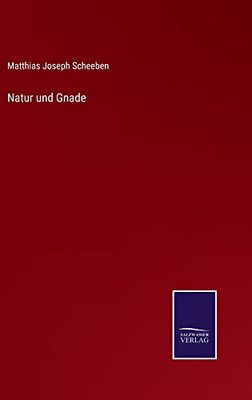 Natur Und Gnade (German Edition)