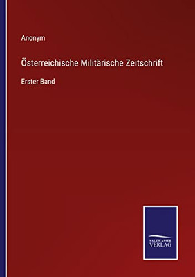 Österreichische Militärische Zeitschrift: Erster Band (German Edition)