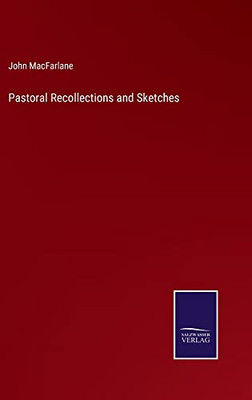 Pastoral Recollections And Sketches