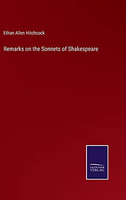 Remarks On The Sonnets Of Shakespeare