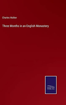 Three Months In An English Monastery