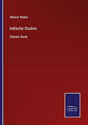 Indische Studien: Zehnter Band (German Edition)