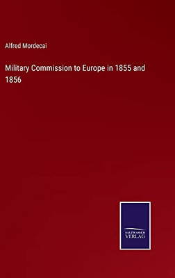 Military Commission To Europe In 1855 And 1856