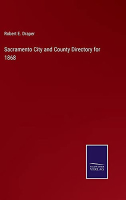 Sacramento City And County Directory For 1868