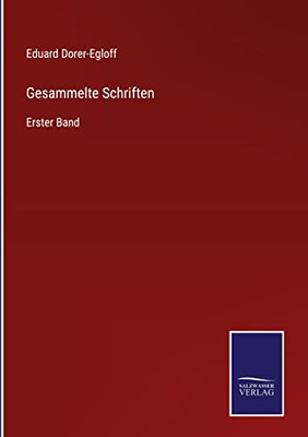 Gesammelte Schriften: Erster Band (German Edition)