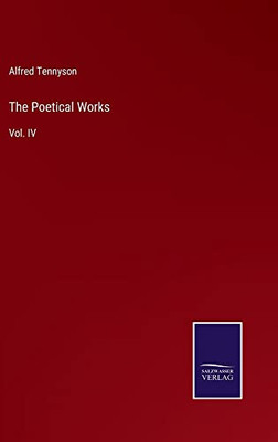 The Poetical Works: Vol. Iv