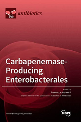 Carbapenemase-Producing Enterobacterales