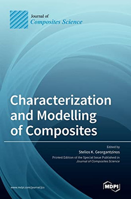 Characterization And Modelling Of Composites