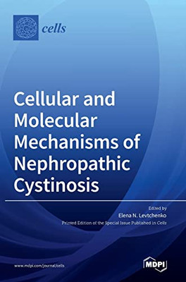 Cellular And Molecular Mechanisms Of Nephropathic Cystinosis
