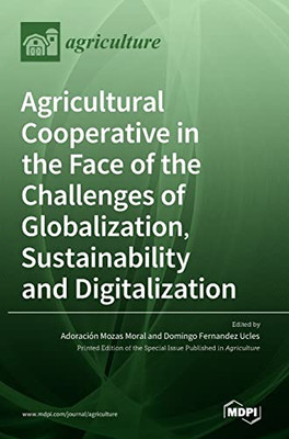 Agricultural Cooperative In The Face Of The Challenges Of Globalization, Sustainability And Digitalization