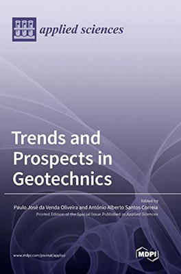 Trends And Prospects In Geotechnics