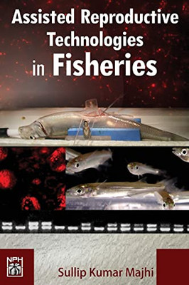 Assisted Reproductive Technologies In Fisheries
