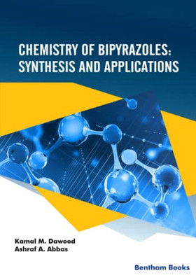 Chemistry Of Bipyrazoles: Synthesis And Applications