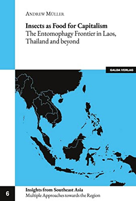 Insects As Food For Capitalism: The Entomophagy Frontier In Laos, Thailand And Beyond