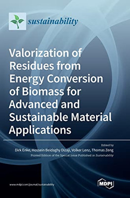Valorization Of Residues From Energy Conversion Of Biomass For Advanced And Sustainable Material Applications