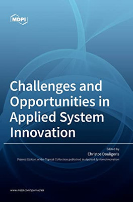 Challenges And Opportunities In Applied System Innovation