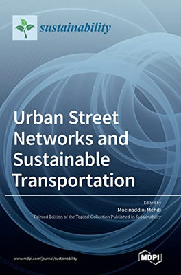 Urban Street Networks And Sustainable Transportation