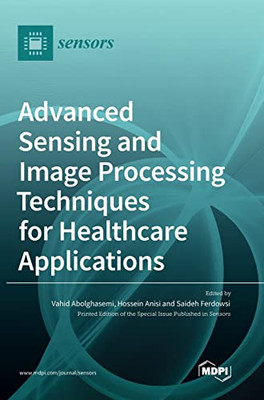 Advanced Sensing And Image Processing Techniques For Healthcare Applications