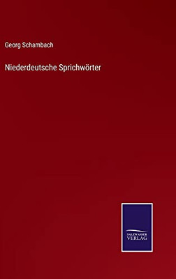 Niederdeutsche Sprichwörter (German Edition)