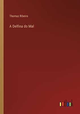 A Delfina Do Mal (Portuguese Edition)