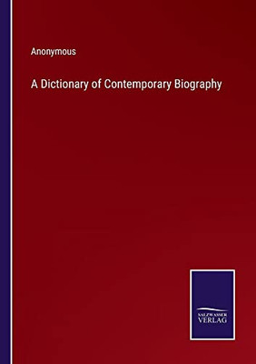 A Dictionary Of Contemporary Biography