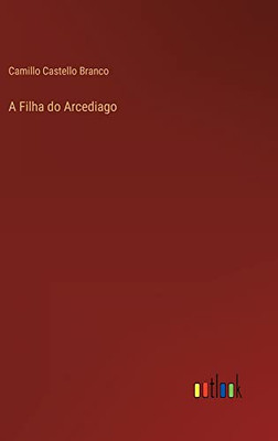 A Filha Do Arcediago (Portuguese Edition)