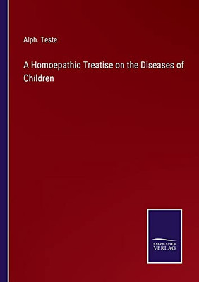A Homoepathic Treatise On The Diseases Of Children