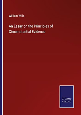 An Essay On The Principles Of Circumstantial Evidence
