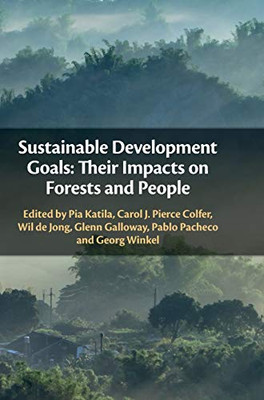 Sustainable Development Goals: Their Impacts on Forests and People