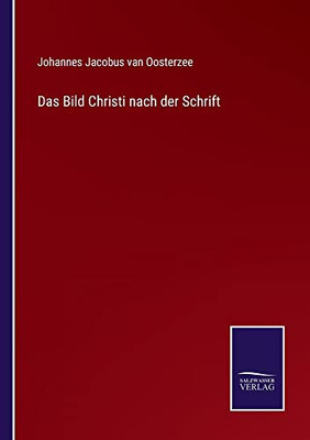 Das Bild Christi Nach Der Schrift (German Edition)