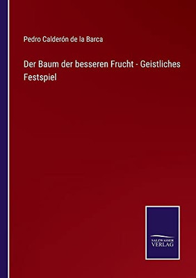 Der Baum Der Besseren Frucht - Geistliches Festspiel (German Edition)