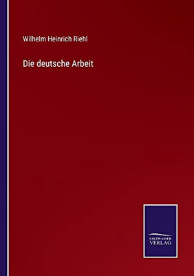 Die Deutsche Arbeit (German Edition)