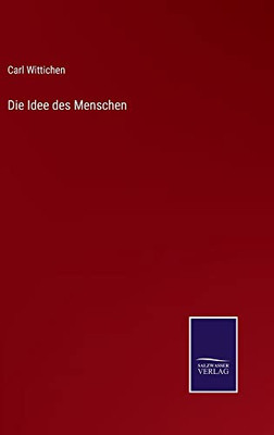 Die Idee Des Menschen (German Edition)