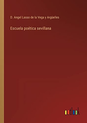 Escuela Poética Sevillana (Spanish Edition)