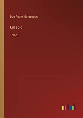 Eusebio: Tomo 3 (Spanish Edition)