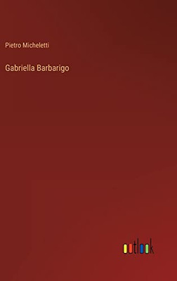Gabriella Barbarigo (Italian Edition)