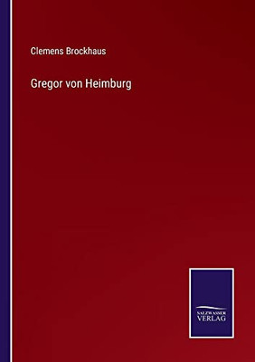 Gregor Von Heimburg (German Edition)