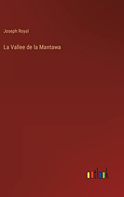 La Vallee De La Mantawa (French Edition)