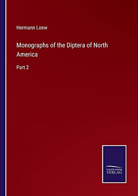 Monographs Of The Diptera Of North America: Part 2