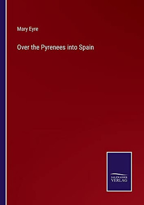 Over The Pyrenees Into Spain