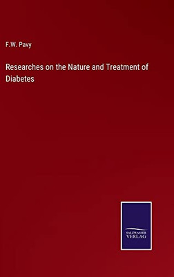 Researches On The Nature And Treatment Of Diabetes