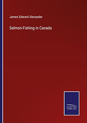 Salmon-Fishing In Canada