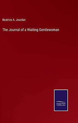 The Journal Of A Waiting Gentlewoman