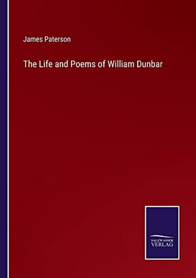 The Life And Poems Of William Dunbar