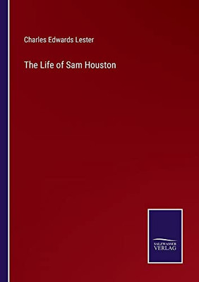 The Life Of Sam Houston